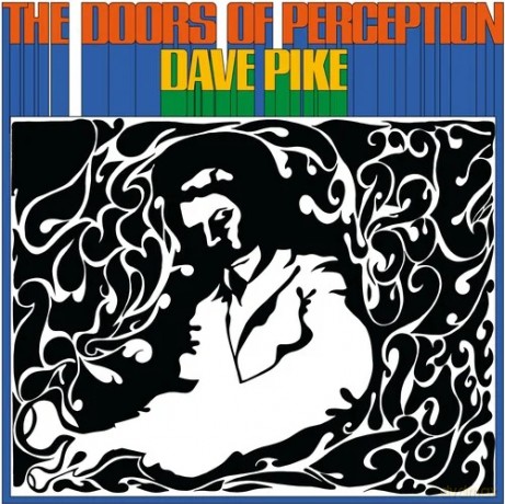 Dave Pike: The Doors Of Perception [Winyl]