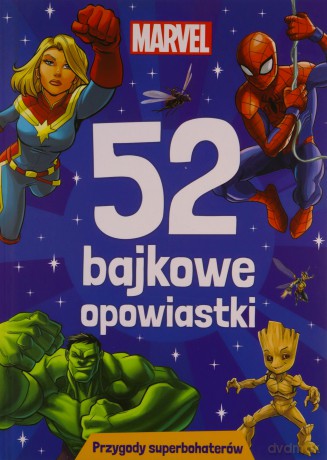 52 bajkowe opowiastki. Przygody superbohaterów. Marvel [KSIĄŻKA]