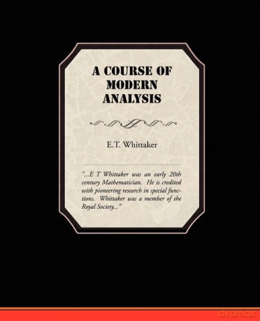 A Course of Modern Analysis - E.T. Whittaker [KSIĄŻKA]