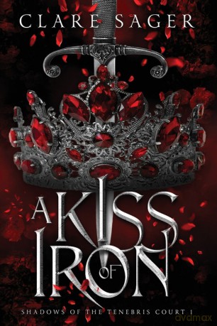 A Kiss of Iron - Clare Sager [KSIĄŻKA]
