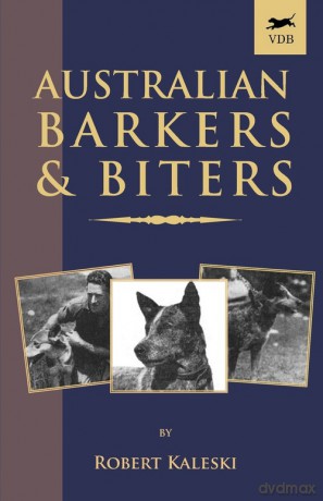 Australian Barkers and Biters - Robert Kaleski [KSIĄŻKA]