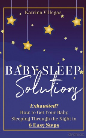 Baby Sleep Solutions - Katrina Villegas [KSIĄŻKA]