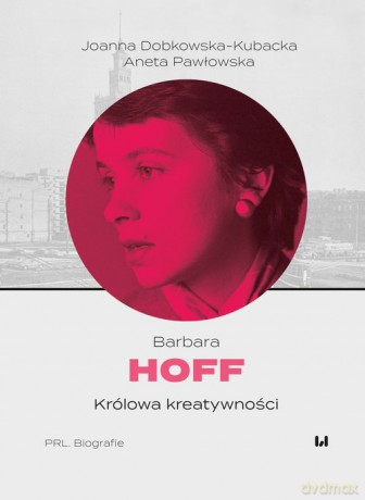 Barbara Hoff - Joanna Dobkowska-Kubacka, Aneta Pawłowska [KSIĄŻKA]