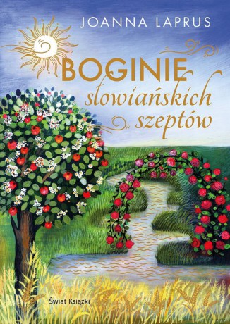 Boginie słowiańskich szeptów - Joanna Laprus [KSIĄŻKA]