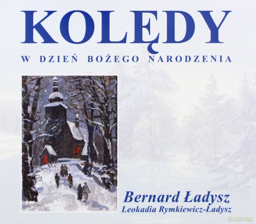 Bernard Ładysz, Leokadia Rymkiewicz-Ł: Kolędy [CD]