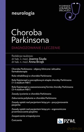Choroba Parkinsona. Diagnoza i terapia - Joanna Siuda, Anna Brzęk [KSIĄŻKA]