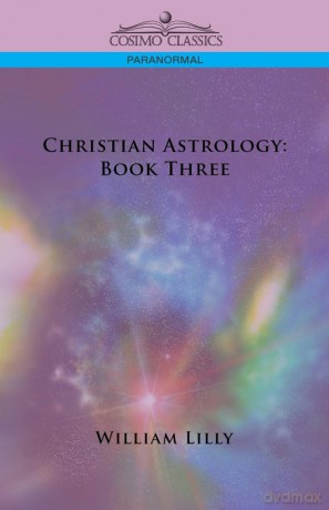 Christian Astrology - William Lilly [KSIĄŻKA]