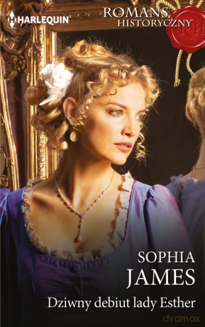 Dziwny debiut lady Esther - Sophia James [KSIĄŻKA]