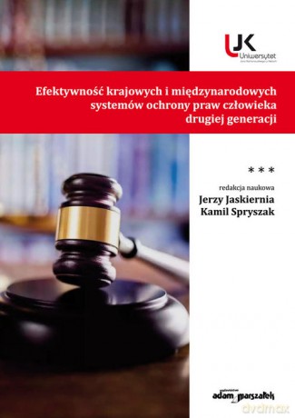 Efektywność krajowych i międzynarodowych systemów ochrony praw człowieka drugiej generacji (Tom III) [KSIĄŻKA]