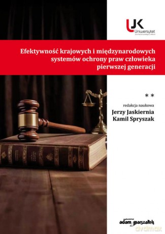 Efektywność krajowych i międzynarodowych systemów ochrony praw człowieka pierwszej generacji (Tom II) [KSIĄŻKA]
