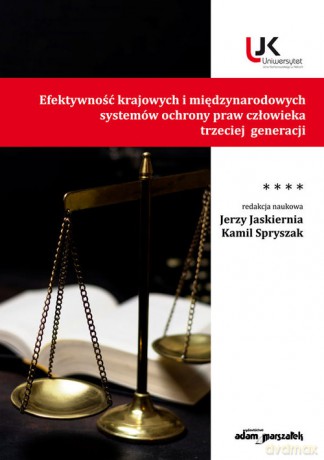Efektywność krajowych i międzynarodowych systemów ochrony praw człowieka trzeciej generacji (Tom IV) [KSIĄŻKA]