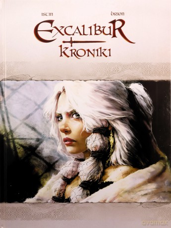 Excalibur Kroniki - Jean-Luc Istin [KOMIKS]