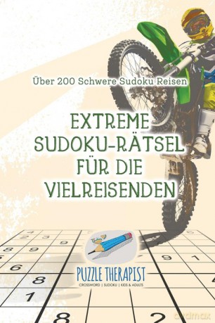Extreme Sudoku-Rätsel für die Vielreisenden | Über 200 Schwere Sudoku Reisen - Therapist Puzzle [KSIĄŻKA]
