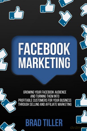 Facebook Marketing - Brad Tiller [KSIĄŻKA]