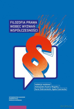 Filozofia prawa wobec wyzwań współczesności [KSIĄŻKA]