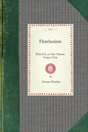 Fletcherism, What It Is - Horace Fletcher [KSIĄŻKA]