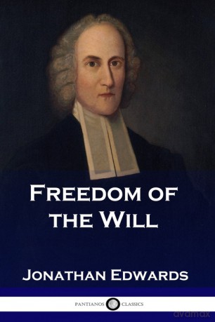 Freedom of the Will - Jonathan Edwards [KSIĄŻKA]