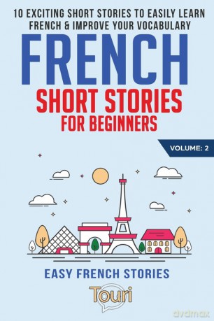 French Short Stories for Beginners - Learning Touri Language [KSIĄŻKA]