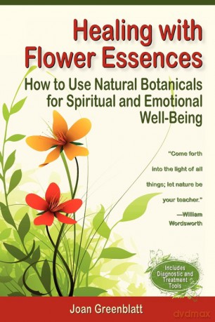 Healing with Flower Essences - Joan Greenblatt [KSIĄŻKA]