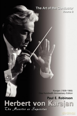 Herbert Von Karajan - Paul E. Robinson [KSIĄŻKA]