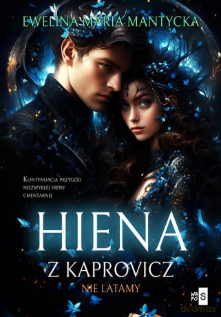Hiena z Kaprovicz #2. Nie latamy - Ewelina Maria Mantycka [KSIĄŻKA]
