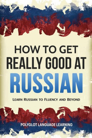 How to Get Really Good at Russian - Language Learning Polyglot [KSIĄŻKA]