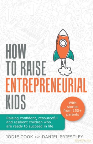 How To Raise Entrepreneurial Kids - Jodie Cook [KSIĄŻKA]