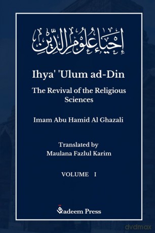 Ihya' 'Ulum al-Din - The Revival of the Religious Sciences - Vol 1 - Imam Ghazali [KSIĄŻKA]