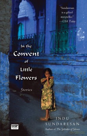 In the Convent of Little Flowers - Indu Sundaresan [KSIĄŻKA]
