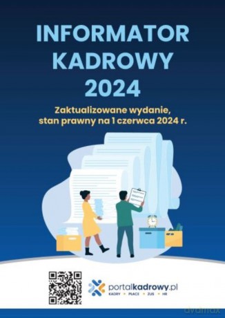 Informator kadrowy 2024. Stan prawny na 1 czerwca 2024 [KSIĄŻKA]