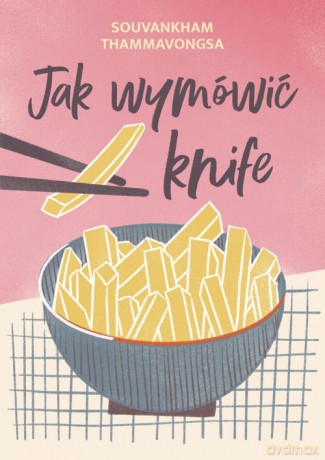Jak wymówić knife - Souvankham Thammavongsa [KSIĄŻKA]