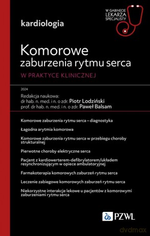 Kardiologia Komorowe zaburzenia rytmu serca [KSIĄŻKA]