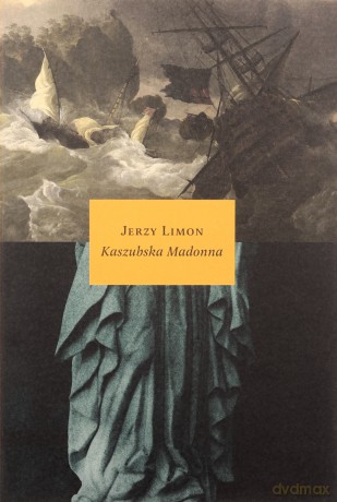 Kaszubska Madonna - Jerzy Limon [KSIĄŻKA]