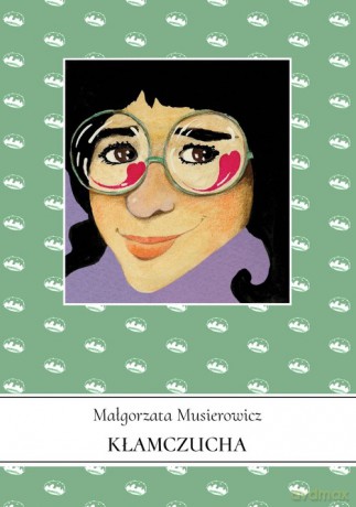 Kłamczucha - Małgorzata Musierowicz [KSIĄŻKA]