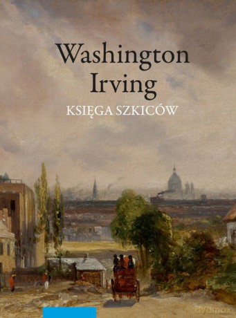Księga szkiców pana Geoffreya Crayona - Irving Washington [KSIĄŻKA]