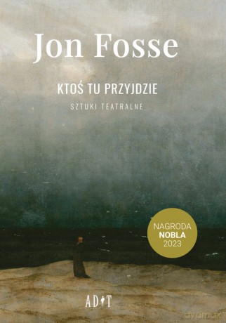 Ktoś tu przyjdzie. Sztuki teatralne - Jon Fosse [KSIĄŻKA]
