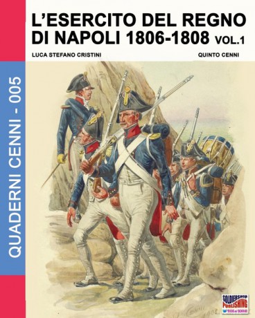 L'esercito del Regno di Napoli 1806-1808 Vol. 1 - Luca Stefano Cristini [KSIĄŻKA]