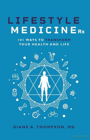 Lifestyle Medicine Rx - Dr. Diane Thompson [KSIĄŻKA]
