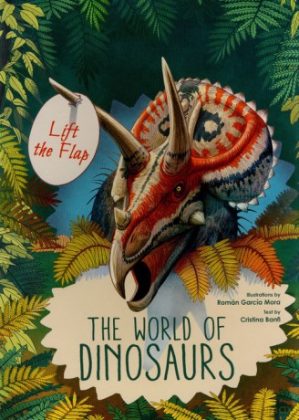 Lift-the-flaps The world of Dinosaurs - Cristina Banfi [KSIĄŻKA]