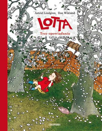 Lotta. Trzy opowiadania - Astrid Lindgren [KSIĄŻKA]