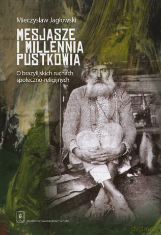 Mesjasze i millennia pustkowia - Mieczysław Jagłowski [KSIĄŻKA]