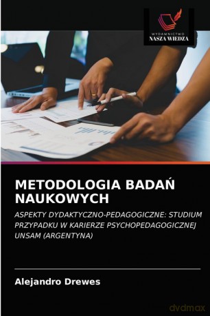 METODOLOGIA BADAŃ NAUKOWYCH - Alejandro Drewes [KSIĄŻKA]