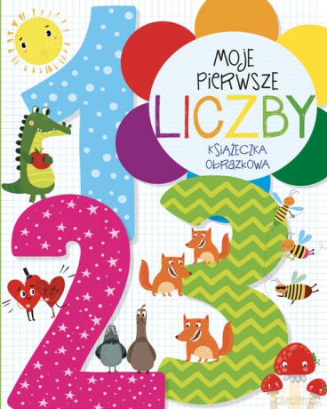 Moje pierwsze liczby - Anna Wiśniewska [KSIĄŻKA]
