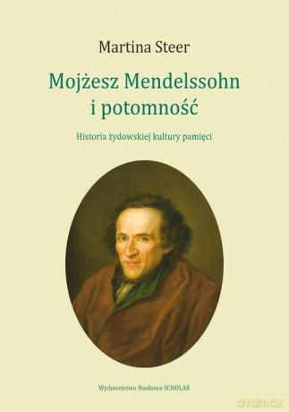 Mojżesz Mendelssohn i potomność - Martina Steer [KSIĄŻKA]