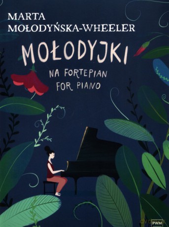 Mołodyjki na fortepian - Marta Mołodyńska-Wheeler [KSIĄŻKA]