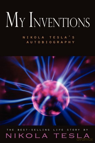 My Inventions - Nikola Tesla [KSIĄŻKA]