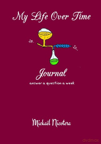 My Life Over Time Journal - Mickael Nicotera [KSIĄŻKA]