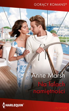 Na falach namiętności - Anne Marsh [KSIĄŻKA]