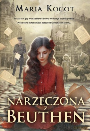 Narzeczona z Beuthen - Maria Kocot [KSIĄŻKA]