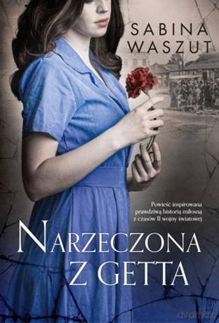 Narzeczona z getta - Sabina Waszut [KSIĄŻKA]